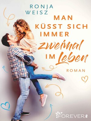 cover image of Man küsst sich immer zweimal im Leben